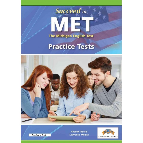 Succeed in the Michigan English Test (MET) - 8 Practice Tests - Teacher's book