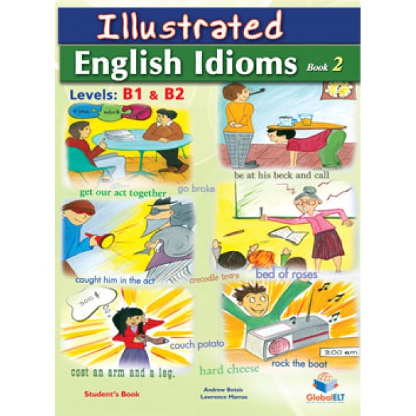 Illustrated Idioms - Levels: B1 & B2 - Book 2 - Self-Study 