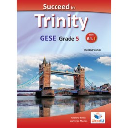 Succeed in Trinity GESE Grade 5 - CEFR Level B1.1 Student's book