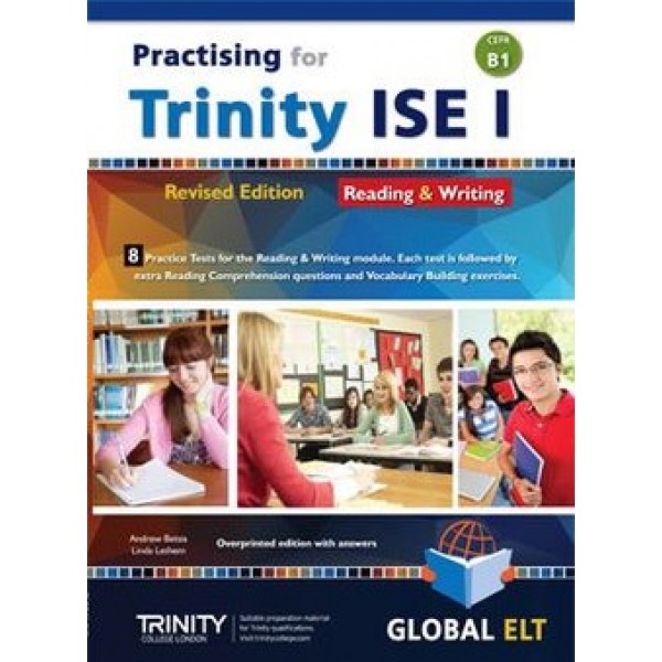 Practising for Trinity ISE I (CEFR B1) - Revised Edition - 8 Practice Tests - Reading & Writing - Overprinted Edition with Answers