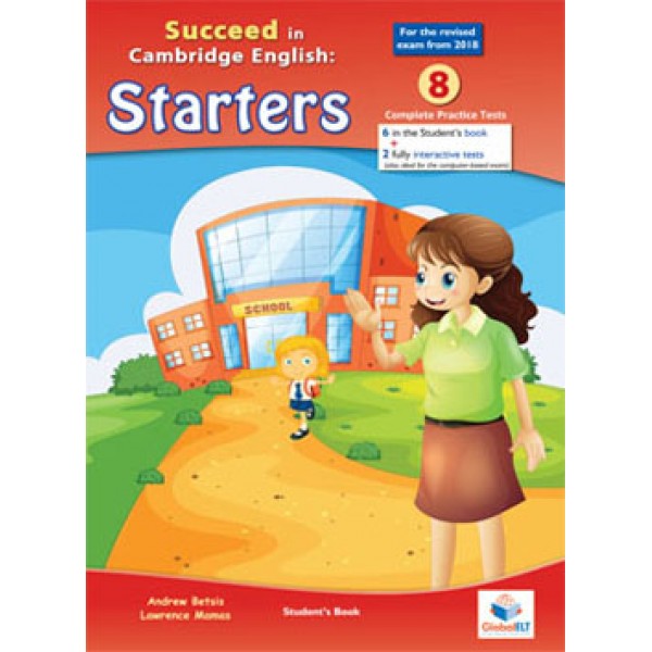 Cambridge YLE - Succeed in STARTERS - 2018 Format - 6 Practice Tests - Student's book (without CD)