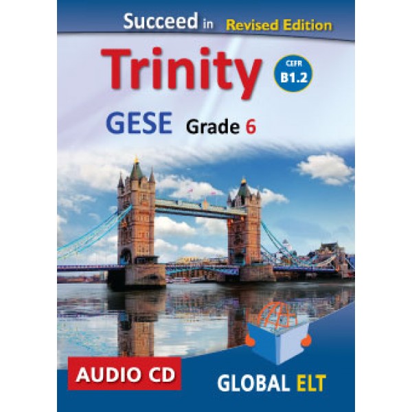 Succeed in Trinity GESE Grade 6 - CEFR Level B1.2 Audio CD Revised Edition 