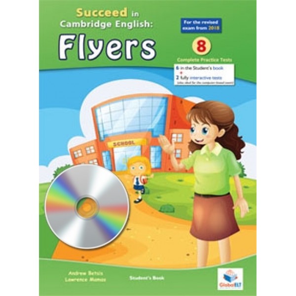 Cambridge YLE - Succeed in FLYERS - 2018 Format - 8 Practice Tests - Student's book