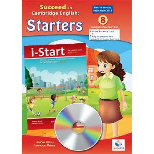 Cambridge YLE - Starters Pack (Succeed in Starters - 2018 Format - 8 TESTS & i-Start) - Student's books with Audio CD & Answer Key
