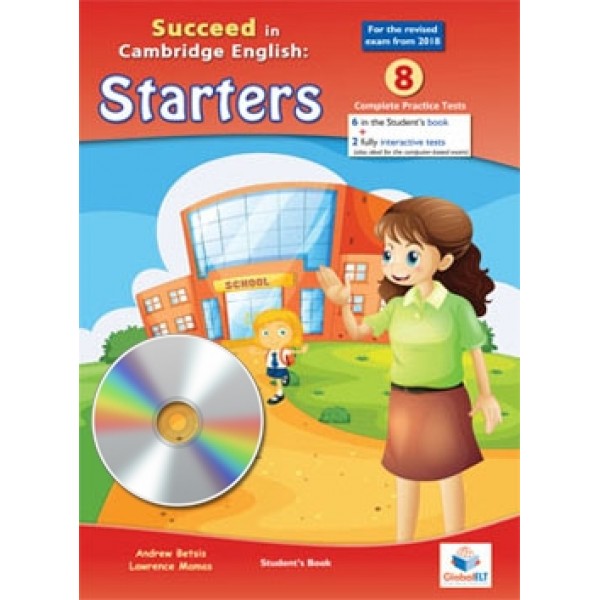 Cambridge YLE - Succeed in STARTERS - 2018 Format - 8 Practice Tests - Student's book