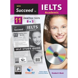Succeed in IELTS Academic - 11 (8+3) Practice Tests Self-Study Edition 