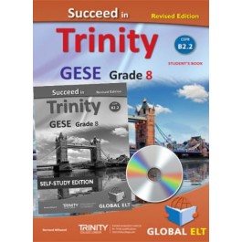 Succeed in Trinity GESE Grade 8 CEFR Level B2.2 - Revised Edition - Self-Study Edition