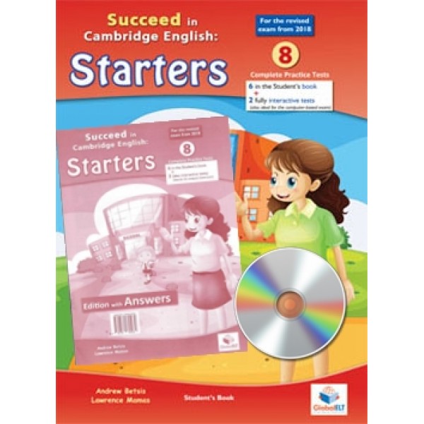 Cambridge YLE - Succeed in STARTERS - 2018 Format - 8 Practice Tests - Student's Edition with CD & Answers Key