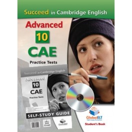 Succeed in the Cambridge CAE - 2015 Format  10 complete Practice Tests Self-Study Edition