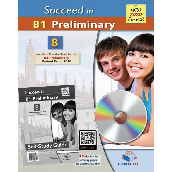 Succeed in Cambridge English B1 Preliminary - 8 Practice Tests for the Revised Exam from 2020 - Self-Study Edition