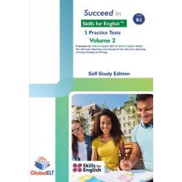 Succeed in Skills for English Level B2 - Vol. 2 - 5 Practice Tests - Self-Study Edition