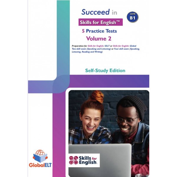 Succeed in Skills for English Level B1 - Volume 2 - 5 Practice Tests - Self-study Edition