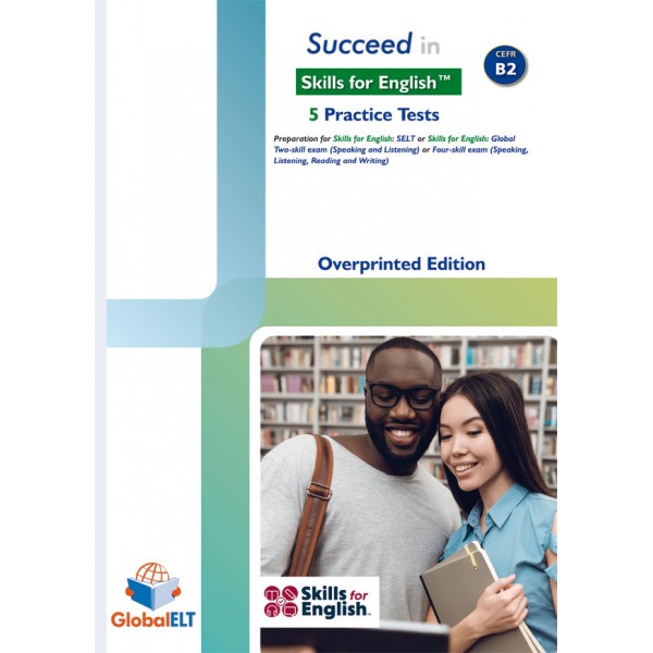 Succeed in Skills for English Level B2 - 5 Practice Tests - Overprinted Edition with answers