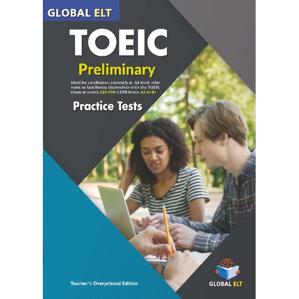 TOEIC Preliminary  - 4 Practice Tests - Teacher’s Overprinted Edition