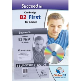 Succeed in B2 First for Schools - 10 Practice Tests - Self-Study Edition
